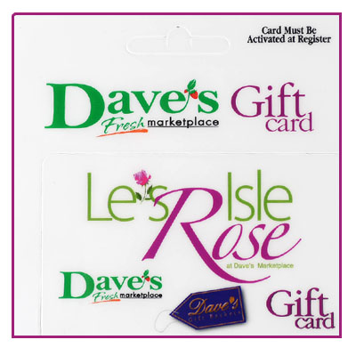 $25 Les Isle Rose Gift Card - Item # 44811 - Dave's Fresh Marketplace