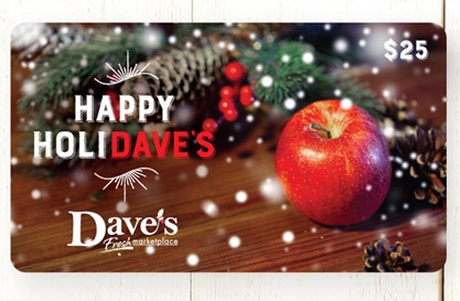 $25 Holiday Gift Card - Item # 44808 - Dave's Fresh Marketplace