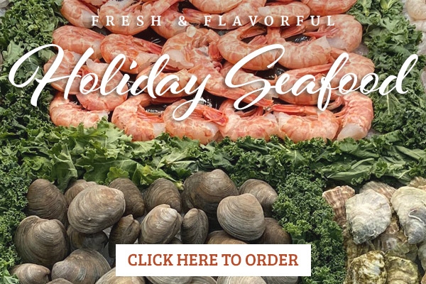 Order Holiday Seafood Items from Dave's Fresh Marketplace